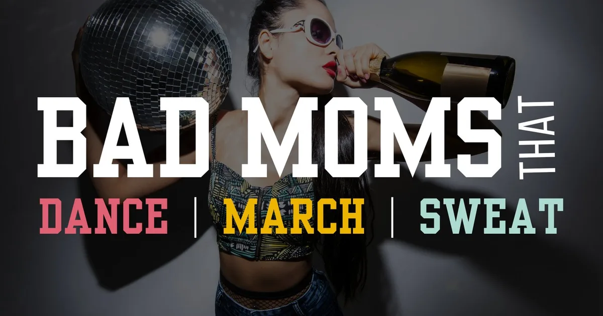 Bad Moms That Dance